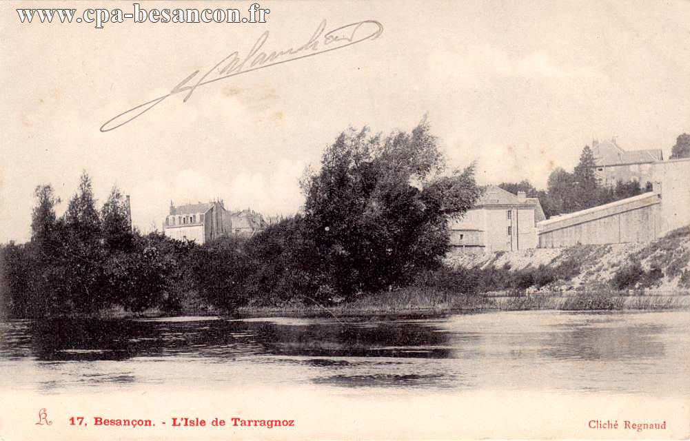 17. Besançon. - L'Isle de Tarragnoz